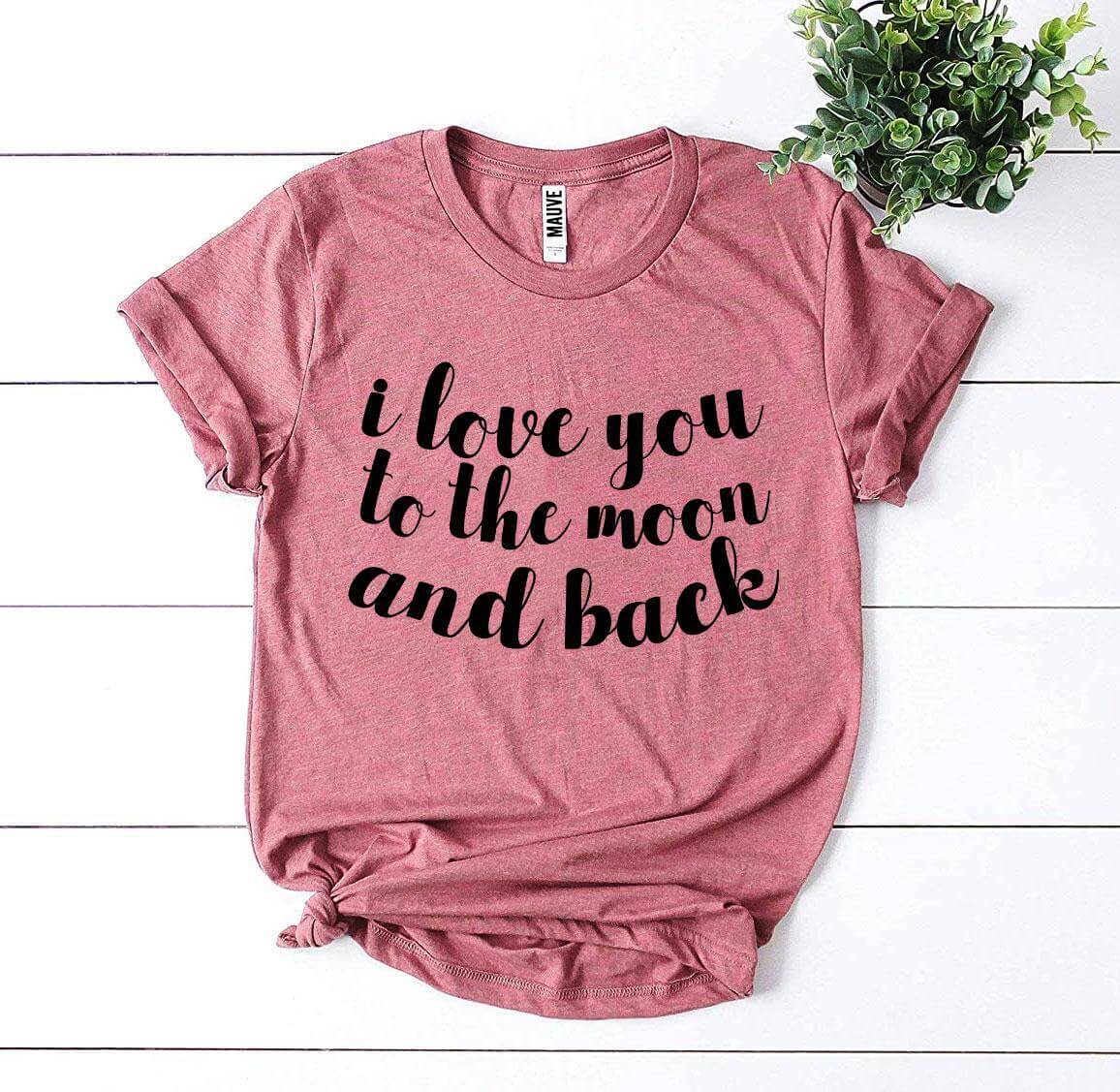 ELITE CASA I Love You to the Moon and Back T-Shirt Image