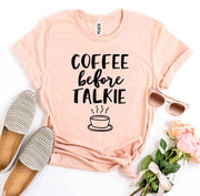 ELITE CASA Coffee Before Talkie T-Shirt Image